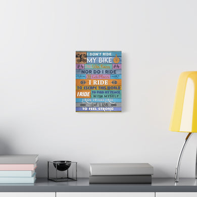 Mountain Bike Canvas - I Don't Ride My Bike To Win Race Canvas, Canvas Gift For Cyclist