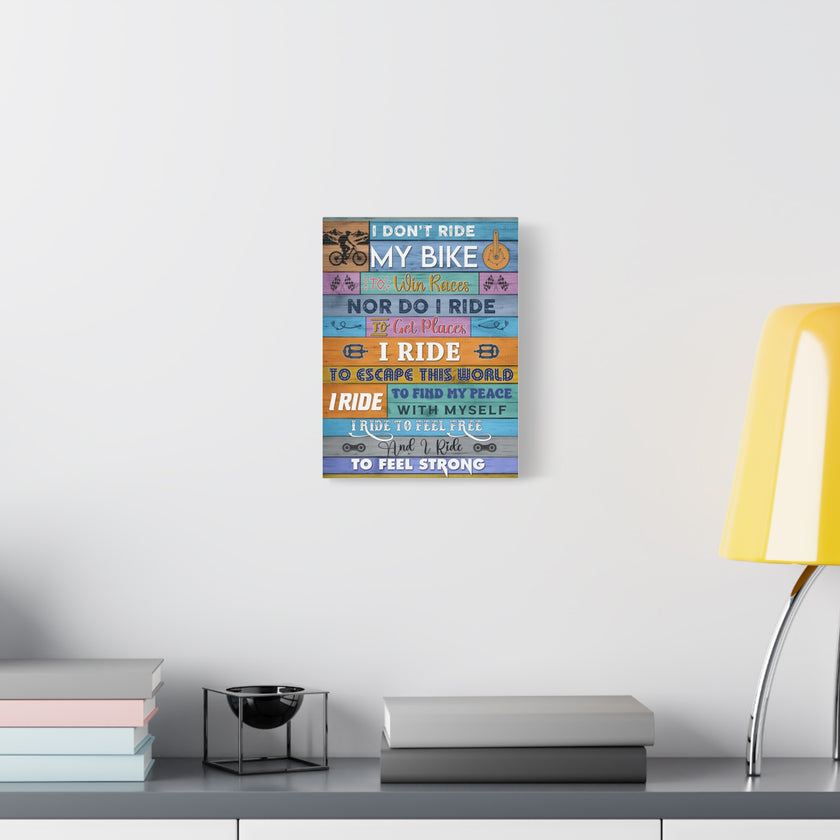 Mountain Bike Canvas - I Don't Ride My Bike To Win Race Canvas, Canvas Gift For Cyclist