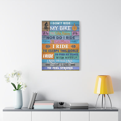 I Don't Ride My Bike To Win Race Canvas, Motivational Cycling Canvas, Canvas Gift For Cyclist