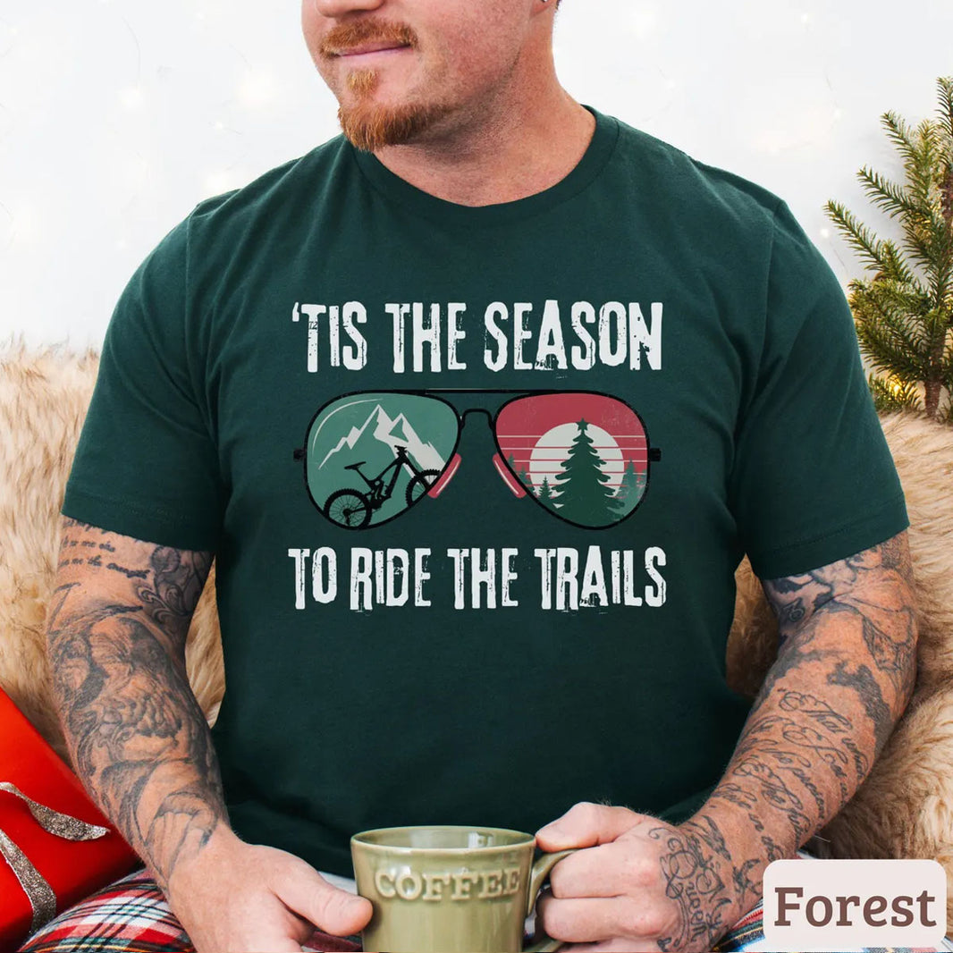 Tis The Season To Ride The Trails Mountain Bike T-Shirt, Gift For Biker MTB T-Shirt