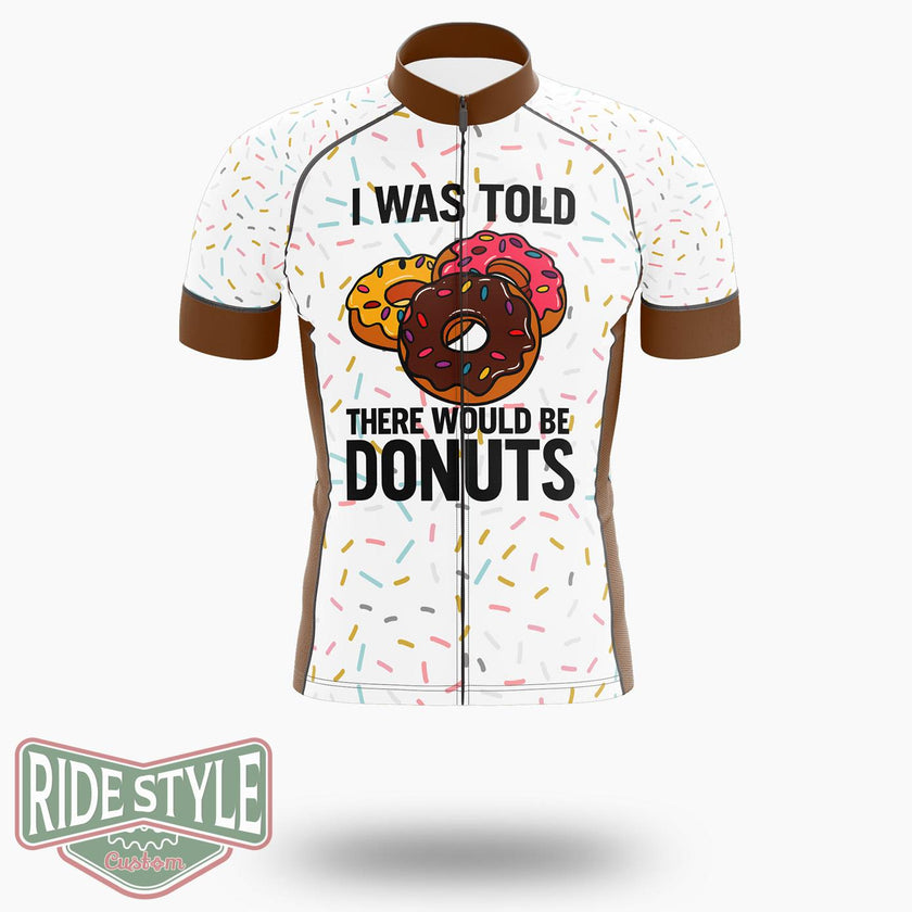 I Was Told There Would Be Donuts Cycling Jersey Kit, Bicycle Clothing Summer New - Short Sleeve Cycling Jersey-White