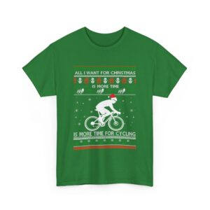 All I Want For Christmas Is More Time For Cycling Christmas T-Shirt