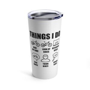Bike Tumbler, Things I Do, Bike Tumbler, Cyclist Tumbler, Biker Tumbler