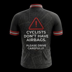 Cyclist Don't Have Airbags, Please Drive Carefully Cycling Jersey, Cycling Bicycle Shirt, Bib Short 3