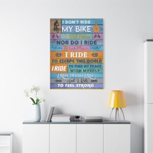 I Don't Ride My Bike To Win Race Canvas, Motivational Cycling Canvas, Canvas Gift For Cyclist