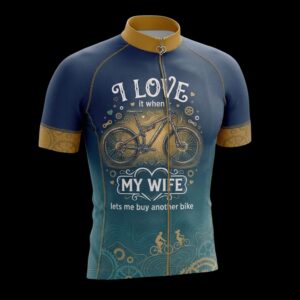 I Love It When My Wife Lets Me Buy Another Bike Cycling Jersey, Cycling Bicycle Shirt, Bib Short 2
