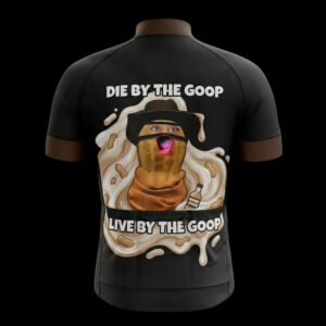 Live By The Goop Die By The Goop Funny Cycling Jersey, Cycling Bicycle Shirt 3