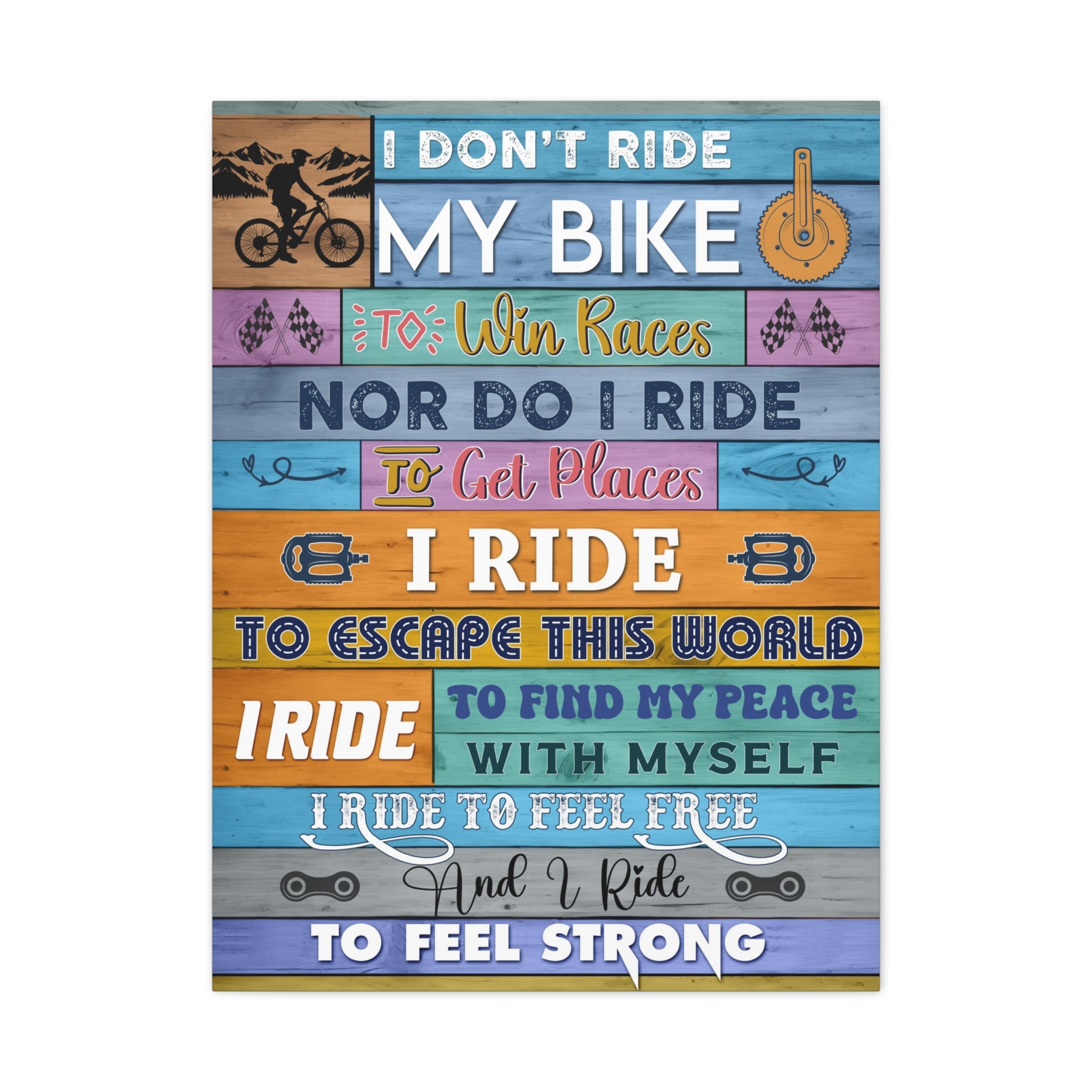 Mountain Bike Canvas - I Don't Ride My Bike To Win Race Canvas, Canvas Gift For Cyclist