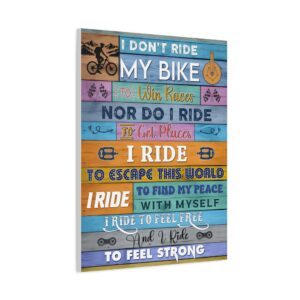 Mountain Bike Canvas - I Don't Ride My Bike To Win Race Canvas, Canvas Gift For Cyclist