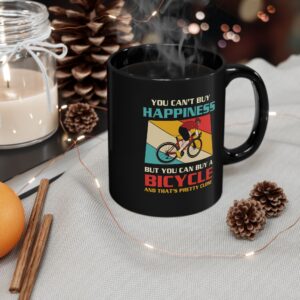 You Can't Buy Happiness But You Can Buy A Bicycle Coffee Mug 11oz, 15oz