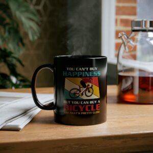 You Can't Buy Happiness But You Can Buy A Bicycle Coffee Mug 11oz, 15oz