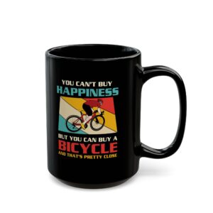 You Can't Buy Happiness But You Can Buy A Bicycle Coffee Mug 11oz, 15oz